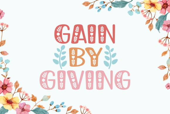 Gain by Giving: A Charming Display Font for Creative Campaigns