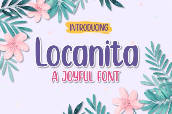 Locanita: A Playful Display Font for Eye-Catching Campaigns